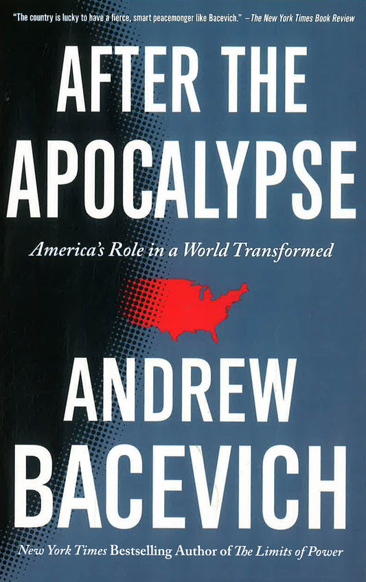 After the Apocalypse: America's Role in a World Transformed