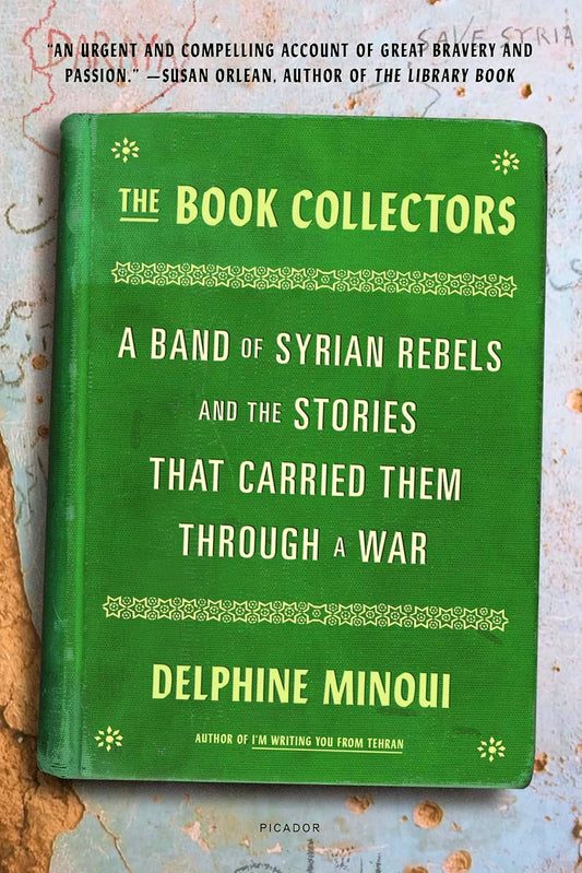 The Book Collectors: A Band Of Syrian Rebels And The Stories That Carried Them Through A War