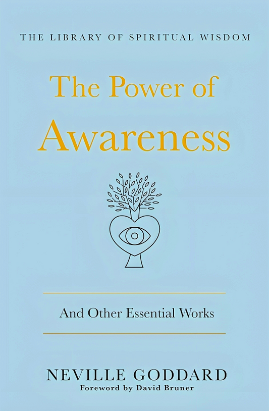 The Power Of Awareness: And Other Essential Works