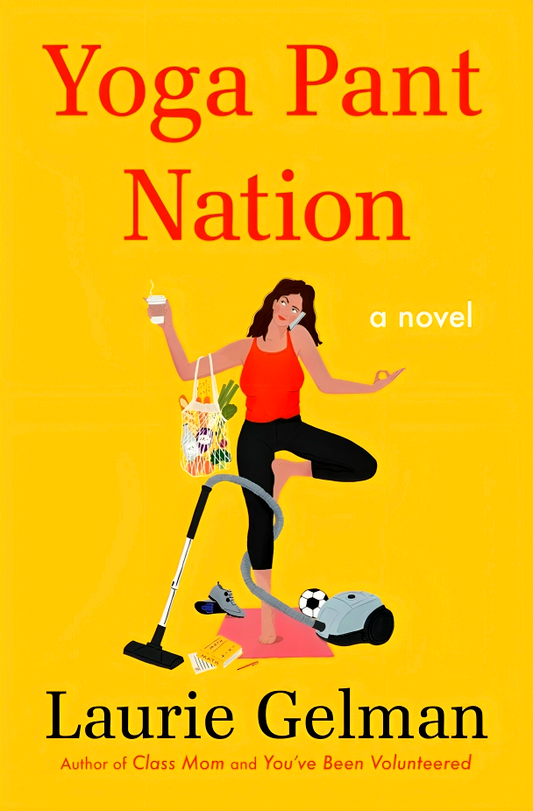 Yoga Pant Nation (Class Mom, Book 3)