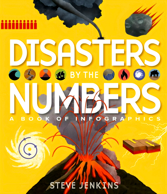 Disasters By The Numbers: A Book Of Infographic