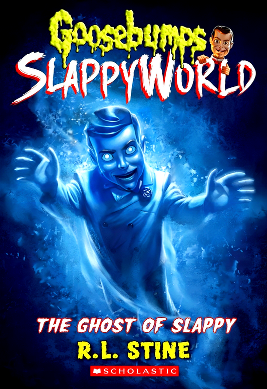 The Ghost of Slappy (Goosebumps Slappyworld #6)