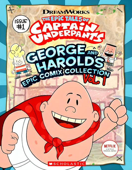 George And Harold's Epic Comix Collection Vol. 1 (The Epic Tales Of Captain Underpants Tv)