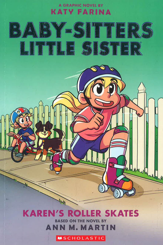 Karen's Roller Skates: A Graphic Novel (Baby-Sitters Little Sister #2)