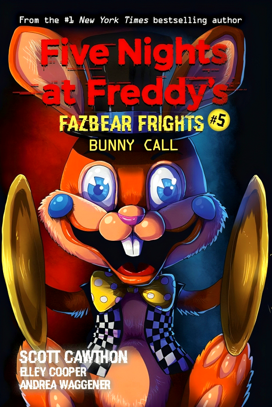 Five Nights At Freddy's: Fazbear Frights #5: Bunny Call