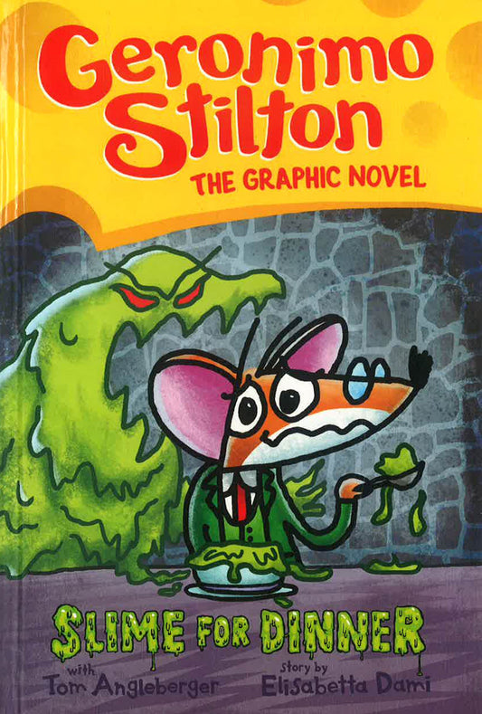 Slime For Dinner: A Graphic Novel (Geronimo Stilton #2)