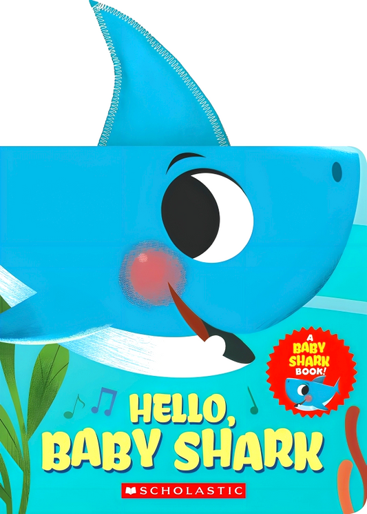 Hello, Baby Shark (A Baby Shark Book)