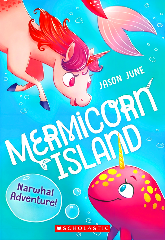 Narwhal Adventure! (Mermicorn Island #2)