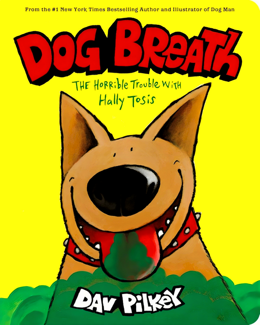 Dog Breath: The Horrible Trouble With Hally Tosis (Board Book)