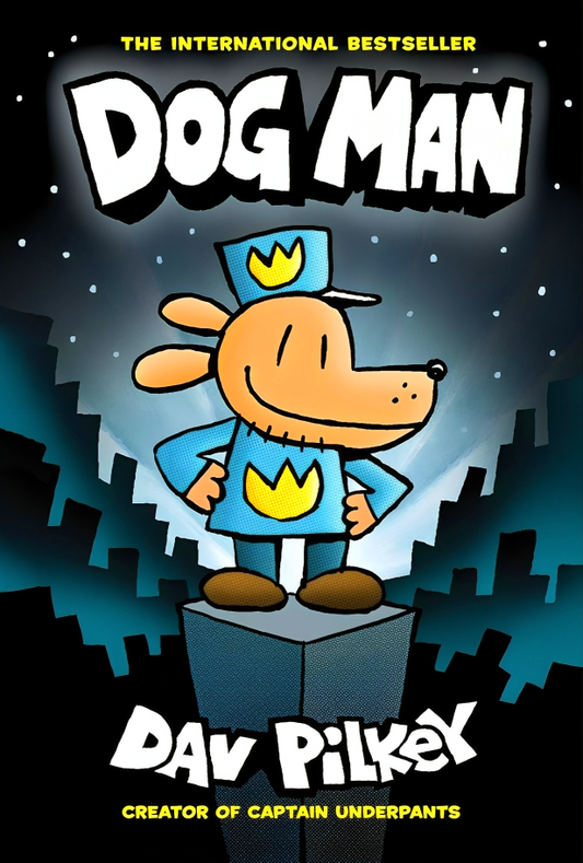 Dog Man: A Graphic Novel (Dog Man #1): From The Creator Of Captain Underpants