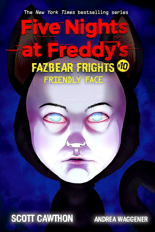 Five Nights at Freddy's: Fazbear Frights #10: Friendly Face