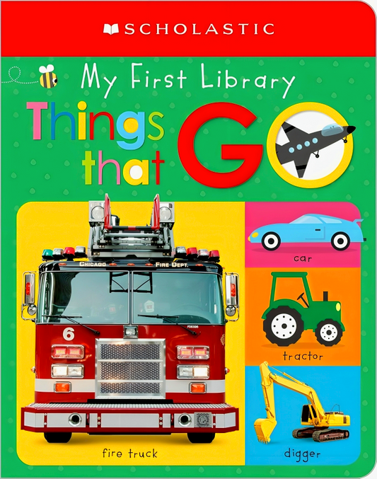 My First Things That Go: Scholastic Early Learners (My First Learning Library)