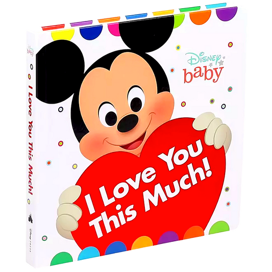 Disney Baby: I Love This Much!