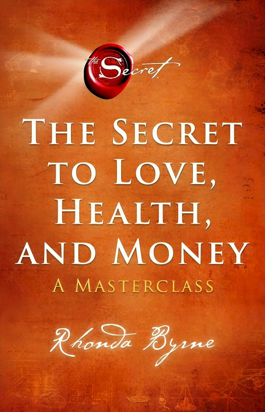 The Secret To Love, Health, And Money