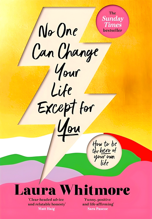 No One Can Change Your Life Except For You