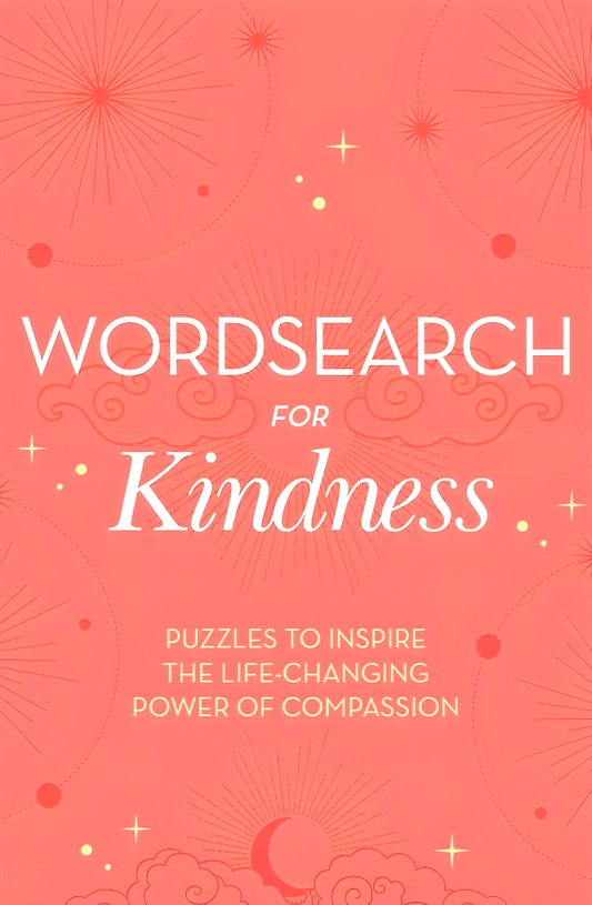 Wordsearch for Kindness: Puzzles to Inspire the Life-Changing Power of Compassion