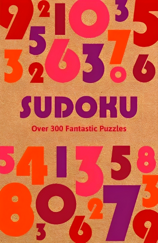 Sudoku: Over 300 Fantastic Puzzles