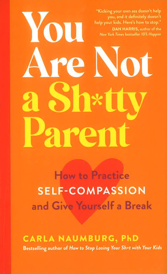 You Are Not A Sh*tty Parent