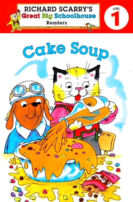 Richard Scarry's Readers (Level 1): Cake Soup