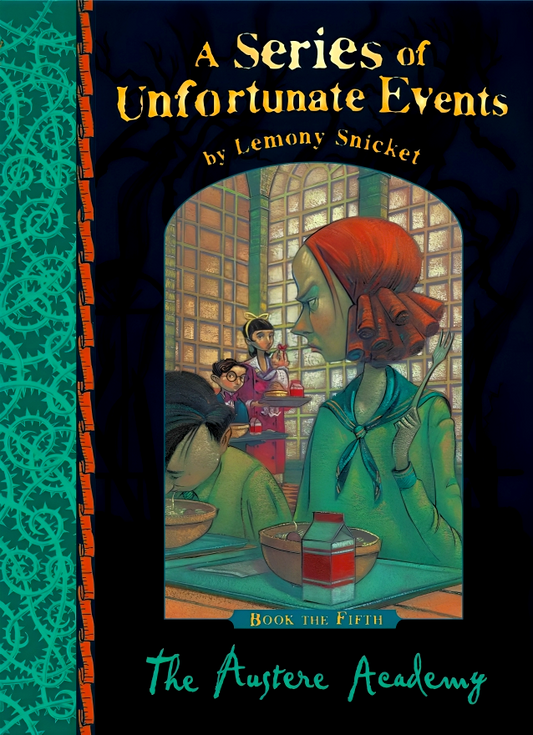 A Series Of Unfortunate Events: The Austere Academy (Book 5)