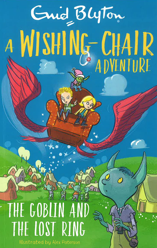 A Wishing-Chair Adventure: The Goblin And The Lost Ring