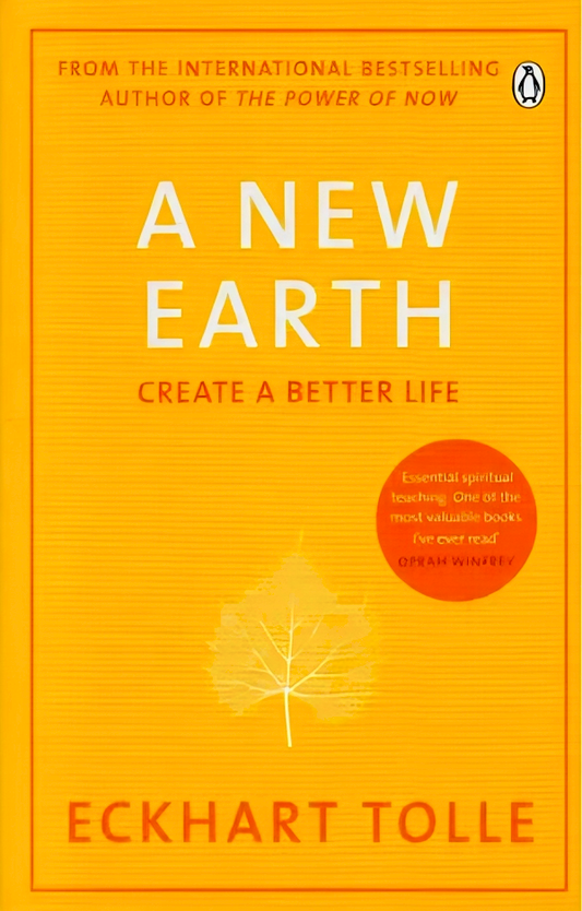 A New Earth: Create A Better Life