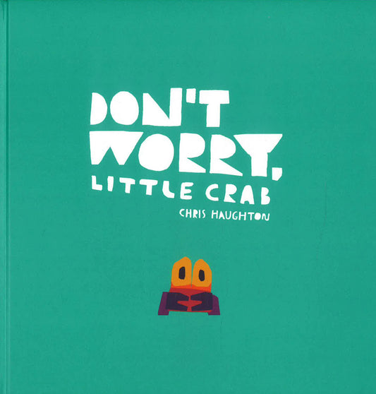 Don't Worry, Little Crab