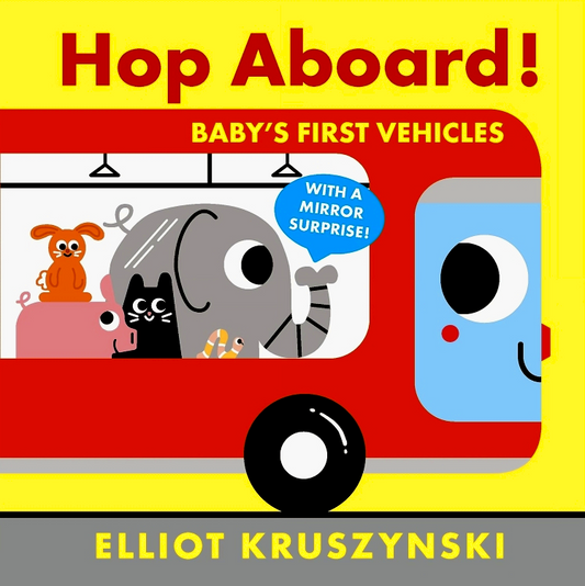 Hop Aboard! Baby'S First Vehicles