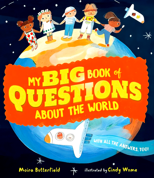 My Big Book Of Questions About The World (With All The Answers, Too!)