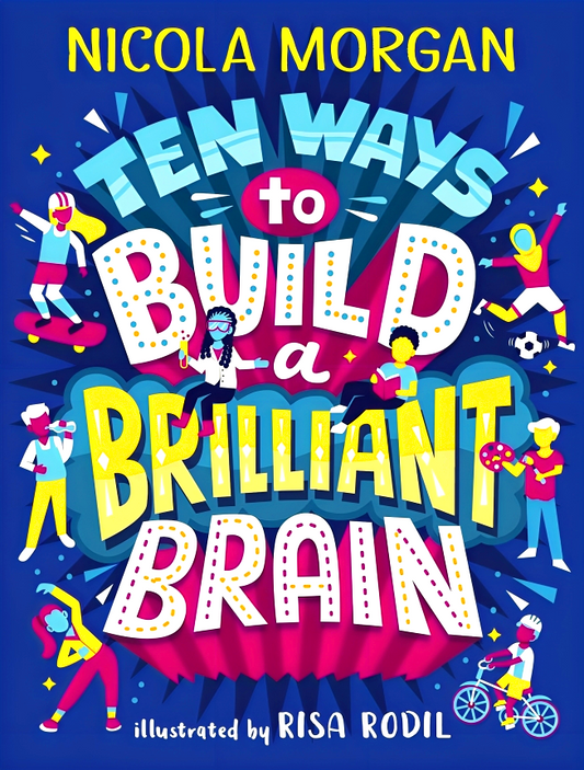 Ten Ways To Build A Brilliant Brain