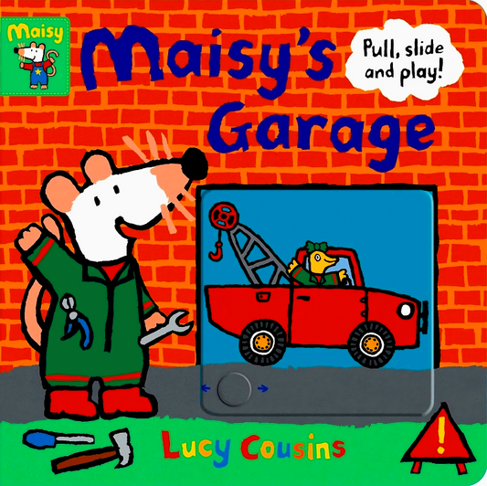 Maisy's Garage: Pull, Slide And Play!