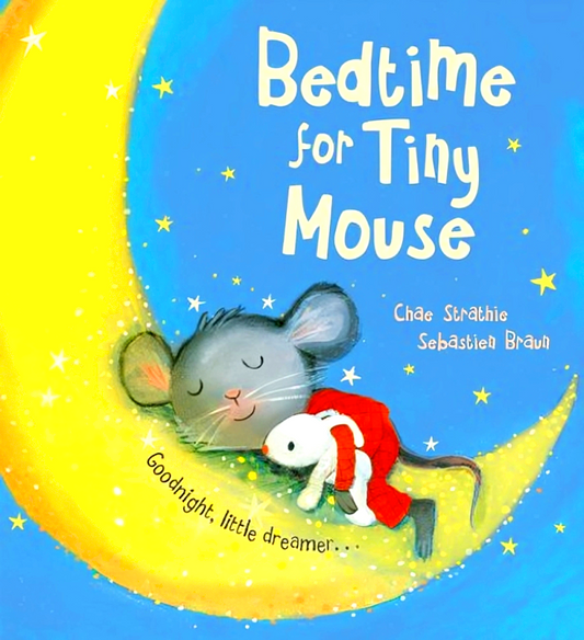 Bedtime For Tiny Mouse