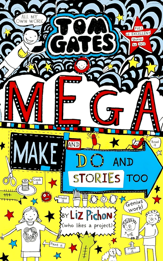 Tom Gates: Mega Make And Do (And Stories Too!)