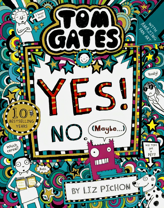 Tom Gates: Tom Gates:Yes! No. (Maybe...)