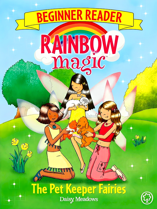 Rainbow Magic Beginner Reader: The Pet Keeper Fairies