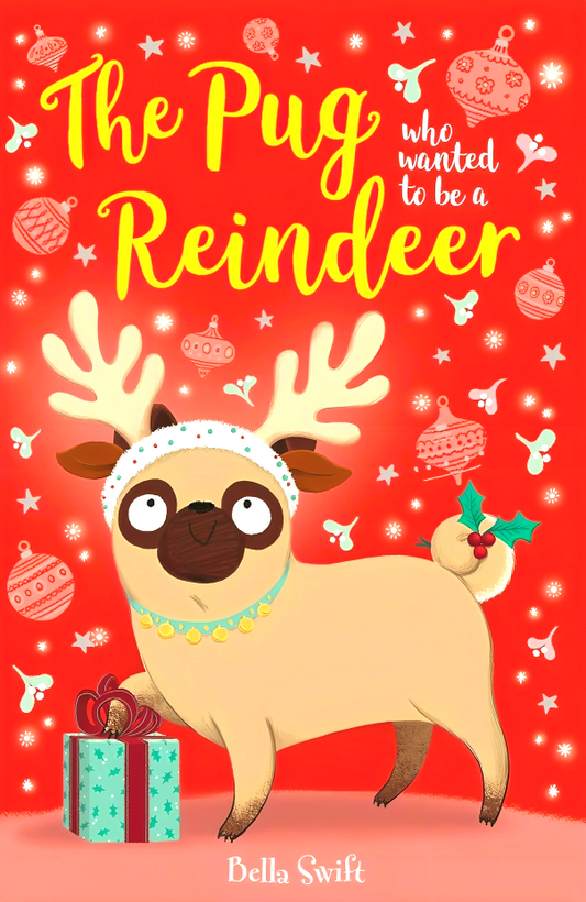 The Pug Who Wanted To Be A Reindeer