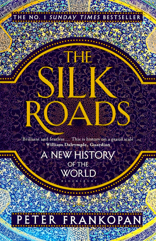 The Silk Roads: A New History of the World