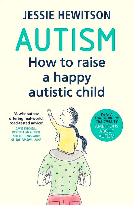 Autism: How To Raise A Happy Autistic Child