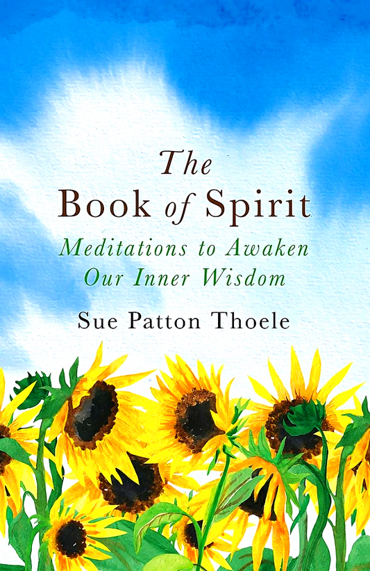 The Book Of Spirit : Meditations To Awaken Our Inner Wisdom