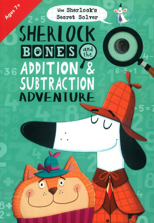 Sherlock Bones And The Addition & Subtraction Adventure