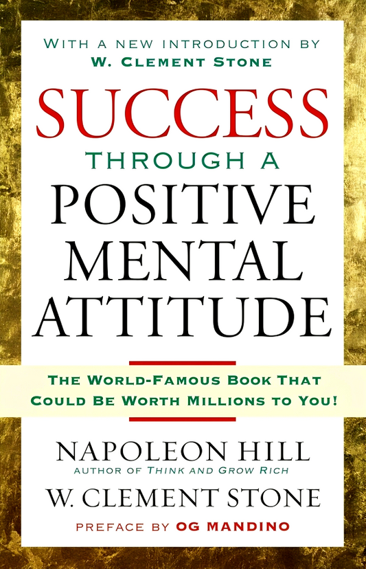 Success Through A Positive Mental Attitude