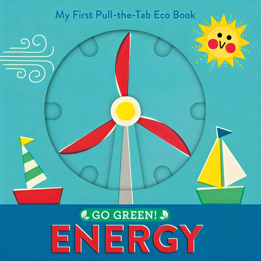 Go Green! Energy: My First Pull-The-Tab Eco Book