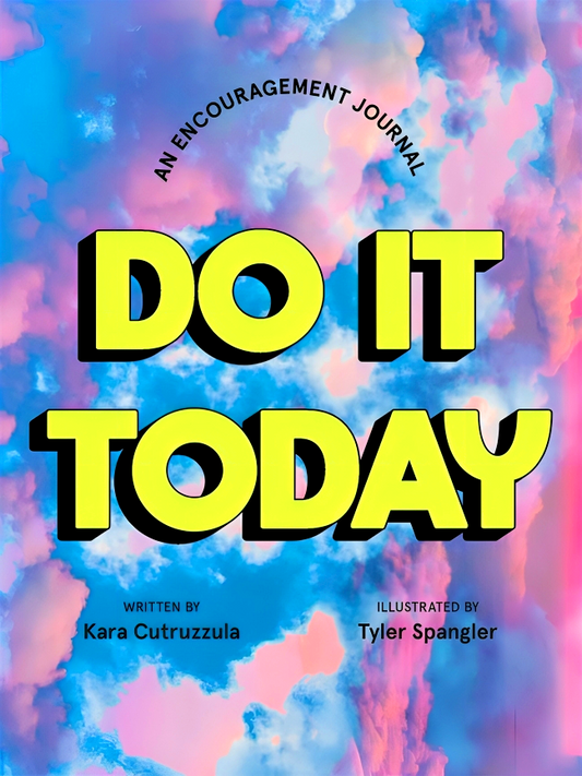 Do It Today: An Encouragement Journal