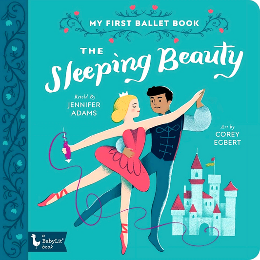 The Sleeping Beauty: My First Ballet Book