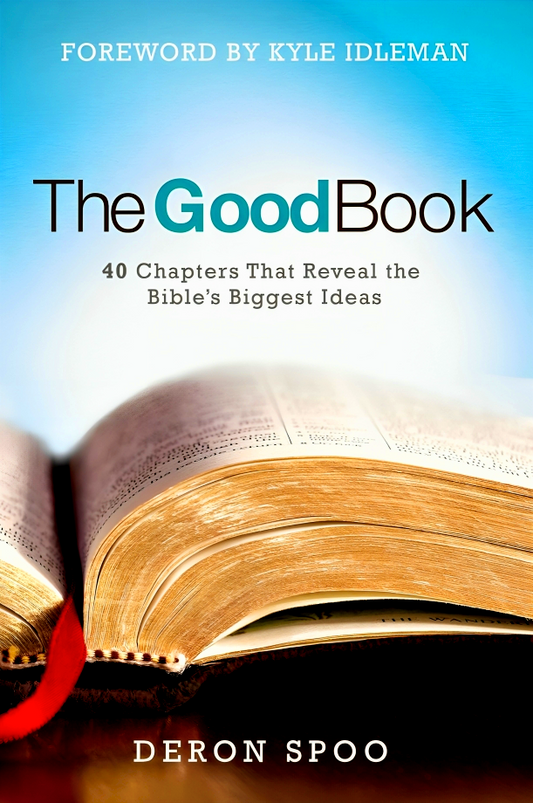 The Good Book: 40 Chapters That Reveal the Bible's Biggest Ideas