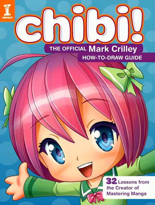 Chibi! The Official Mark Crilley How-To-Draw Guide