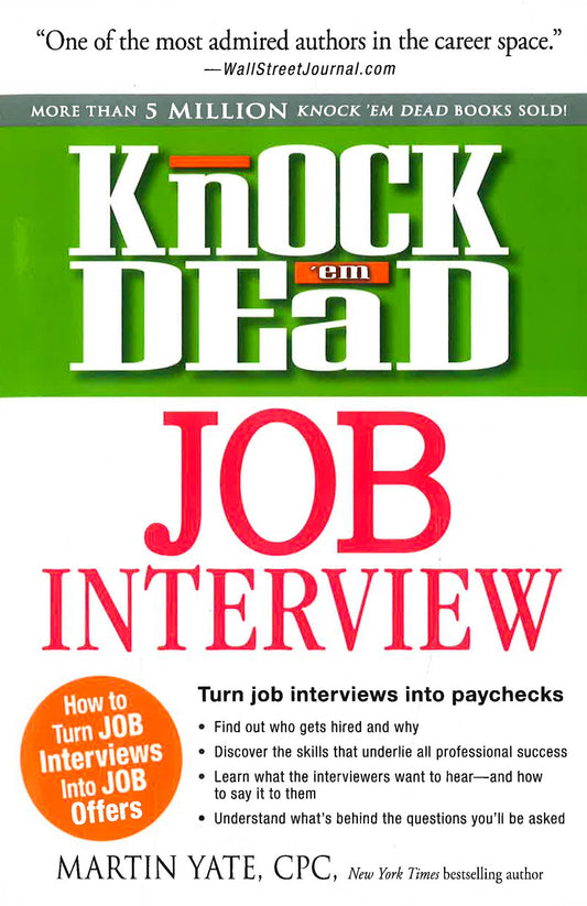 Knock 'Em Dead Job Interview: How To Turn Job Interviews Into Job Offers