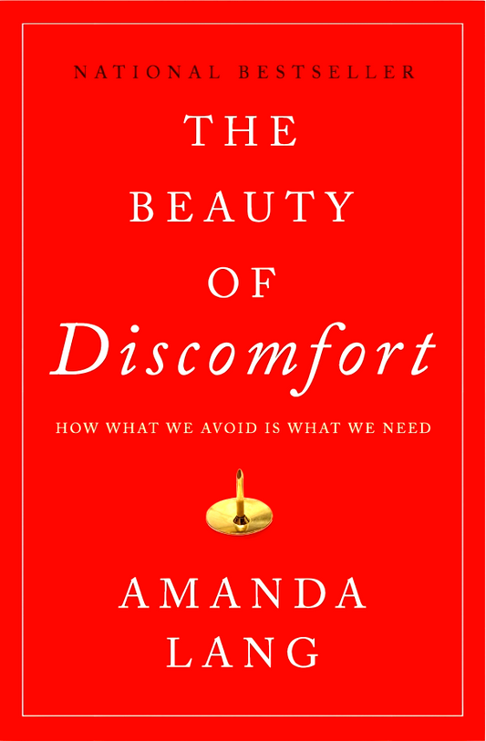 The Beauty Of Discomfort: How What We Avoid Is What We Need