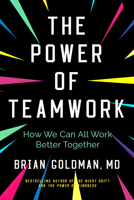 The Power Of Teamwork: How We Can All Work Better Together