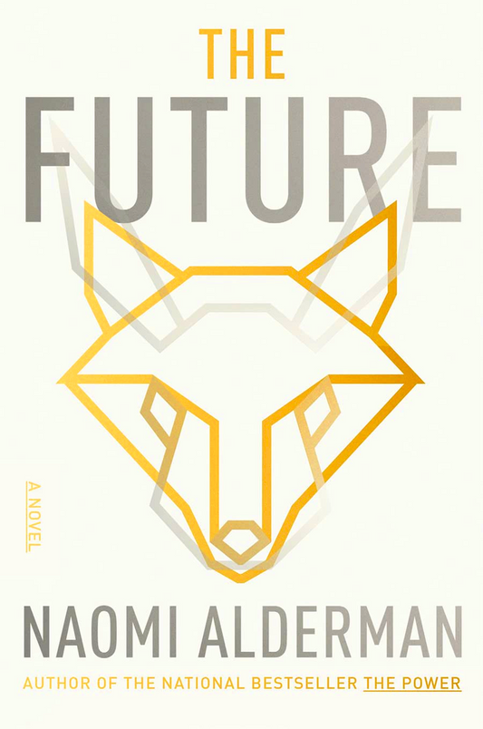 The Future: A Novel